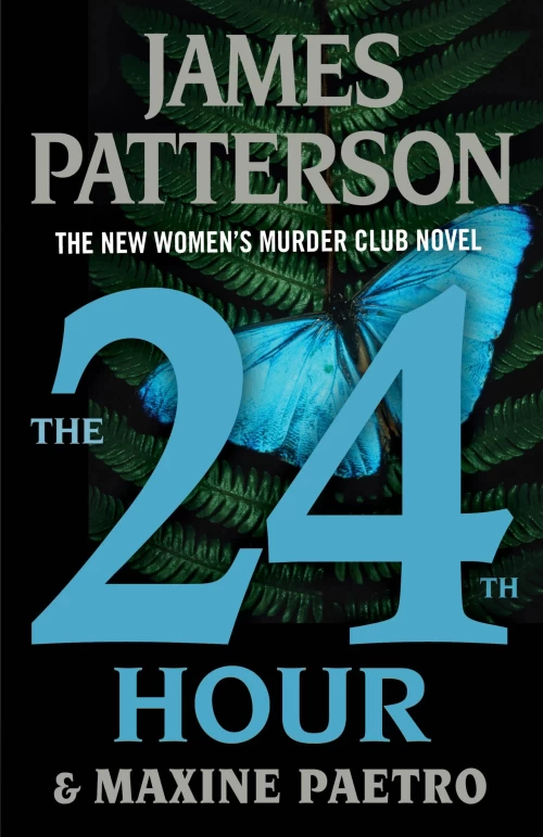 The 24th Hour (Women's Murder Club #24) by James Patterson, Maxine Paetro