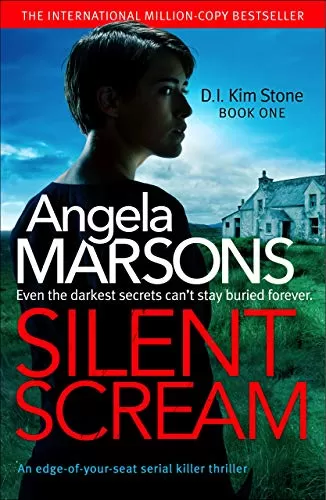 Silent Scream (Detective Kim Stone #1) by Angela Marsons