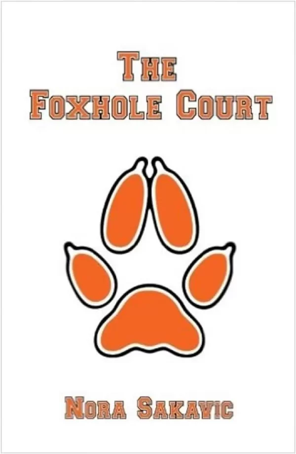 The Foxhole Court (All for the Game #1) by Nora Sakavic