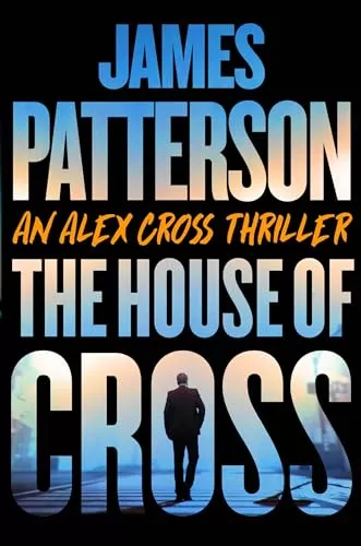 The House of Cross (Alex Cross #33) by James Patterson