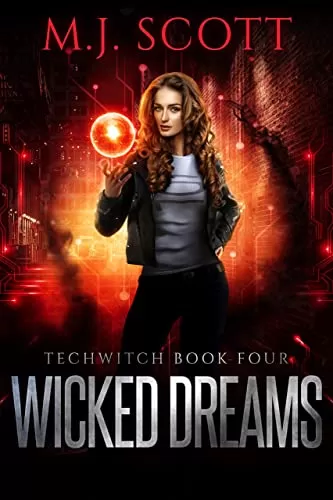 Wicked Dreams (TechWitch #4) by M.J. Scott