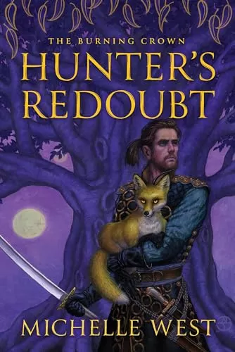 Hunter's Redoubt (The Burning Crown #1) by Michelle West