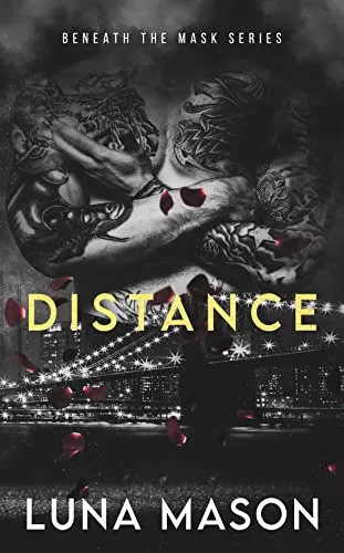 Distance (Beneath The Mask #1) by Luna Mason
