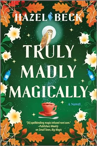 Truly Madly Magically (Witchlore #3) by Hazel Beck