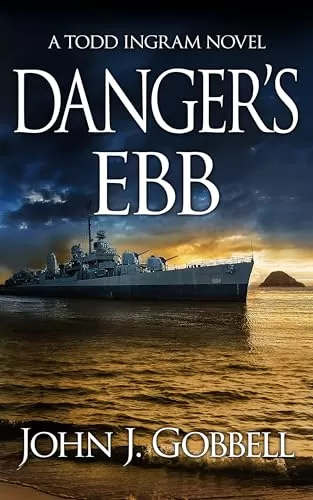 Danger's Ebb (The Todd Ingram Series #8) by John J. Gobbell