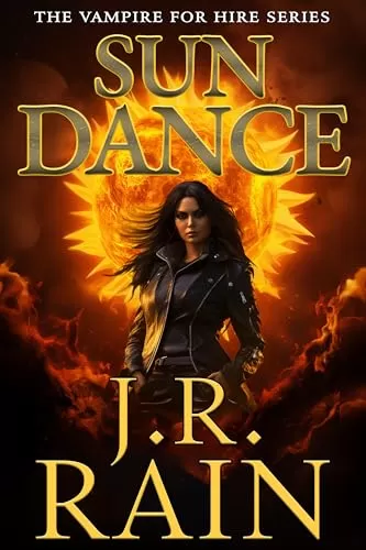 Sun Dance (Vampire for Hire #32) by J.R. Rain