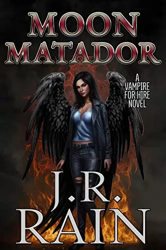 Moon Matador (Vampire for Hire #31) by J.R. Rain