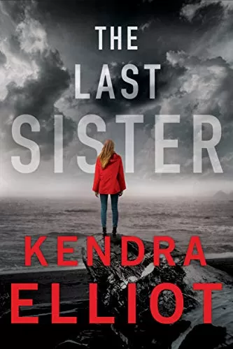 The Last Sister (Columbia River #1) by Kendra Elliot
