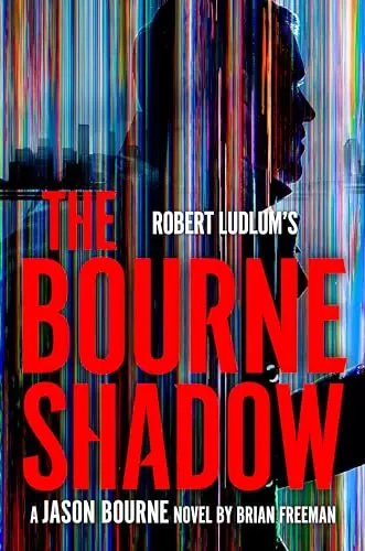 Robert Ludlum's The Bourne Shadow (Jason Bourne #19) by Brian Freeman