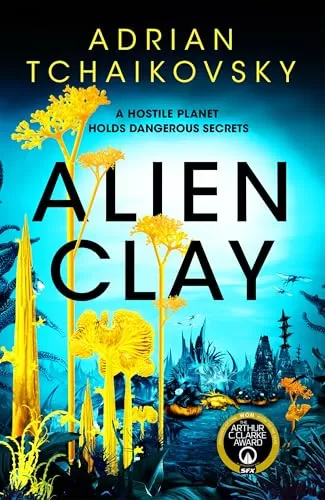 Alien Clay by Adrian Tchaikovsky