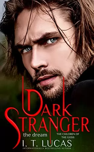 Dark Stranger The Dream (The Children Of The Gods Paranormal Romance #1) by I. T. Lucas