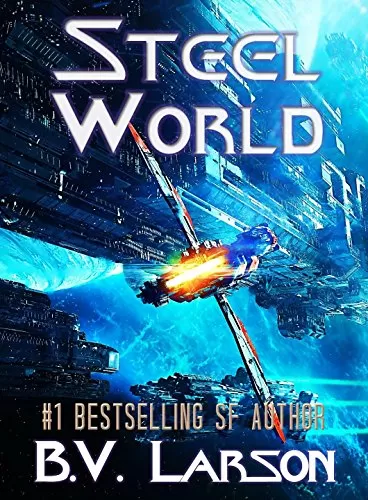 Steel World (Undying Mercenaries #1) by B. V. Larson