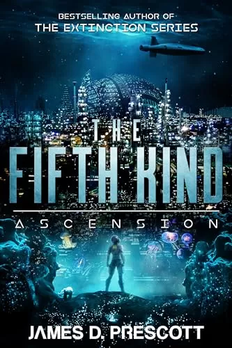The Fifth Kind: Ascension (Dark Nova #3) by James D. Prescott