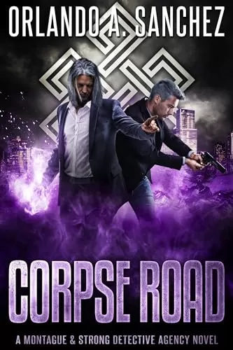 Corpse Road (Montague & Strong Case Files #22) by Orlando A. Sanchez