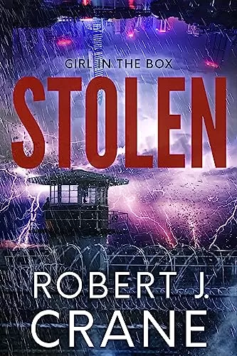 Stolen (The Girl in the Box #56) by Robert J. Crane