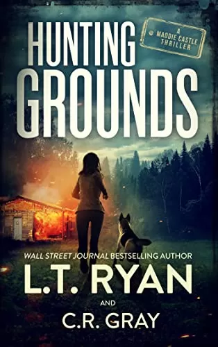 Hunting Grounds (Maddie Castle #3) by L.T. Ryan, C.R. Gray