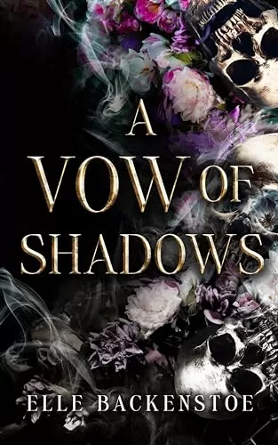 A Vow of Shadows (A Year With the Ferrier #1) by Elle Backenstoe