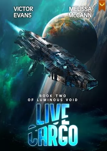 Live Cargo (Luminous Void #2) by Victor Evans