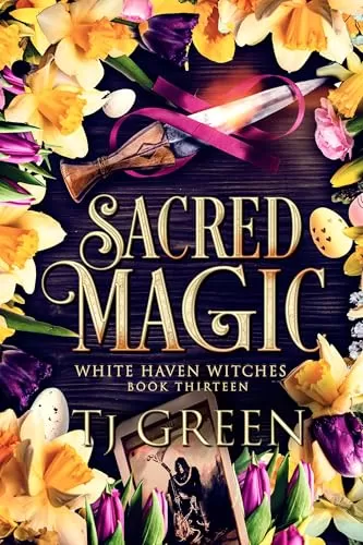 Sacred Magic (White Haven Witches #13) by TJ Green