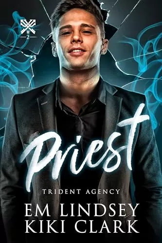 Priest (Trident Agency #2) by Kiki Clark, E.M. Lindsey