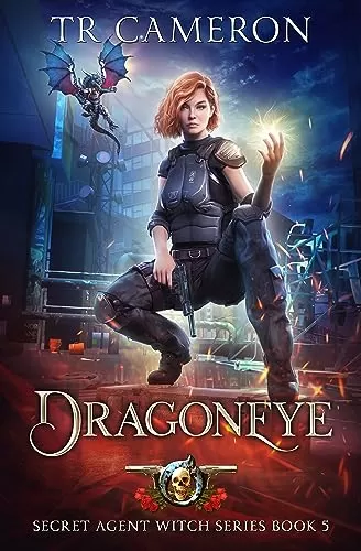 Dragoneye (Secret Agent Witch #5) by T. R. Cameron