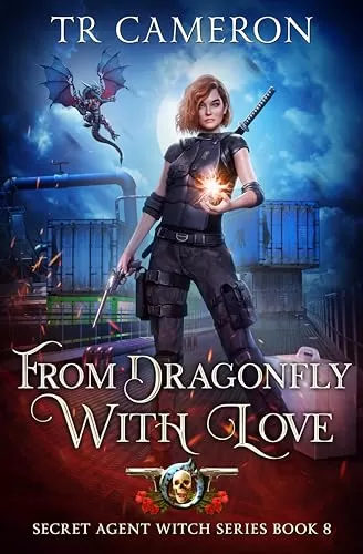 From Dragonfly with Love (Secret Agent Witch #8) by T. R. Cameron