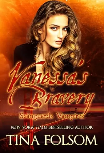 Vanessa's Bravery (Scanguards Vampires #18) by Tina Folsom