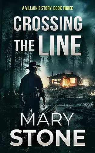 Crossing the Line (A Villain’s Story FBI Mystery Series #3) by Mary Stone