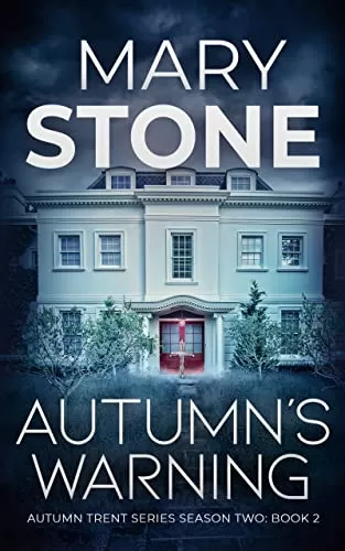 Autumn's Warning (Autumn Trent Series Season Two #2) by Mary Stone