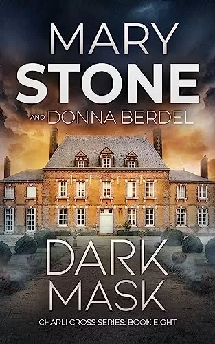 Dark Mask (Charli Cross Mystery Series #8) by Mary Stone, Donna Berdel