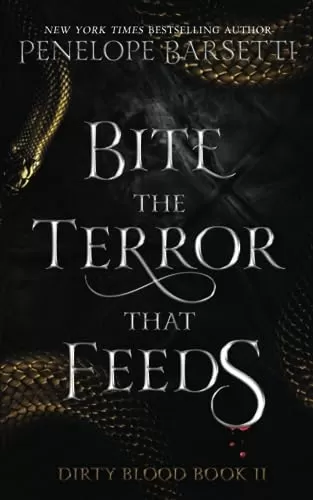 Bite The Terror That Feeds (Dirty Blood #2) by Penelope Barsetti