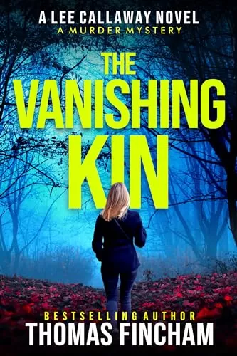 The Vanishing Kin (Lee Callaway #11) by Thomas Fincham