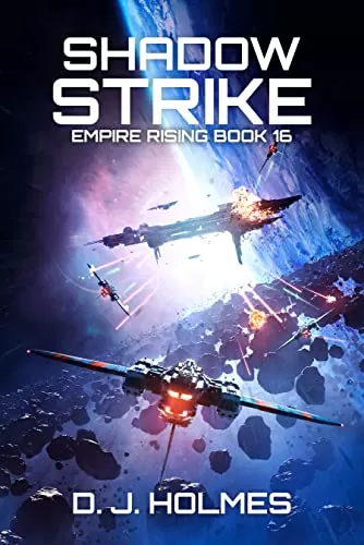 Shadow Strike (Empire Rising #16) by D. J. Holmes