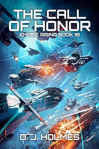 The Call of Honor (Empire Rising #18) by D. J. Holmes