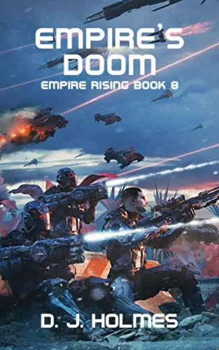 Empire's Doom (Empire Rising #8) by D. J. Holmes