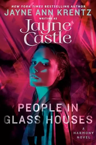 People in Glass Houses (A Harmony Novel #17) by Jayne Castle