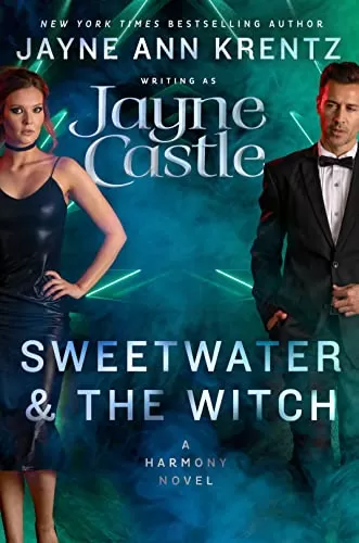 Sweetwater and the Witch (A Harmony Novel #16) by Jayne Castle