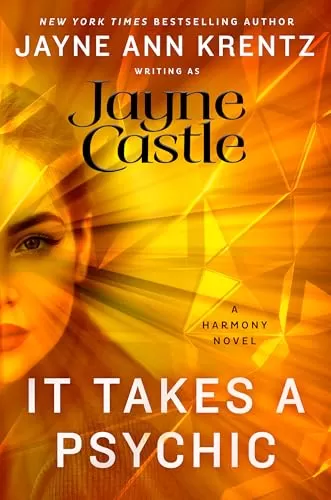 It Takes a Psychic (A Harmony Novel #18) by Jayne Castle