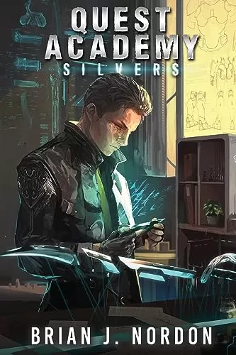 Silvers (Quest Academy #1) by Brian J. Nordon