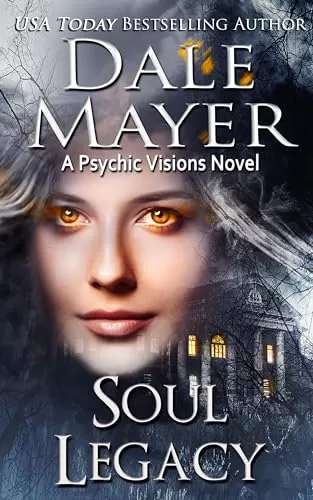 Soul Legacy (Psychic Visions #25) by Dale Mayer