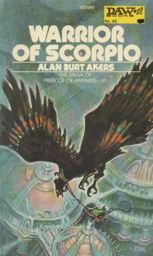 Warrior of Scorpio (Dray Prescot #3) by Alan Burt Akers