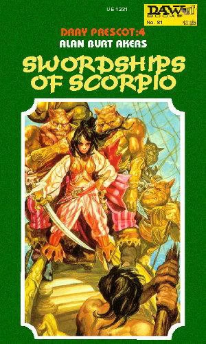 Swordships of Scorpio (Dray Prescot #4) by Alan Burt Akers