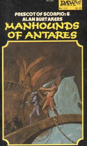 Manhounds of Antares (Dray Prescot #6) by Alan Burt Akers