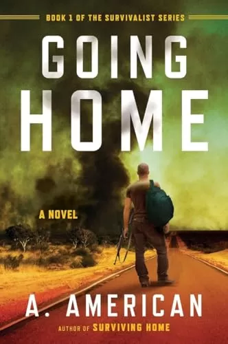Going Home (The Survivalist #1) by A. American
