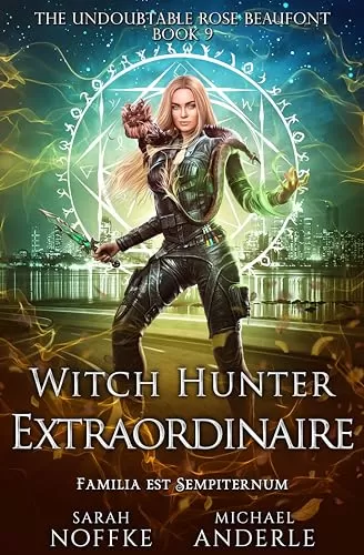 Witch Hunter Extraordinaire (The Undoubtable Rose Beaufont #9) by Sarah Noffke