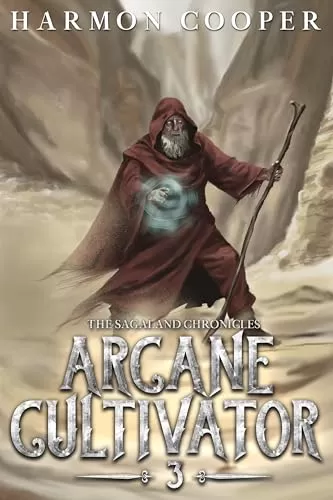Arcane Cultivator 3 (Arcane Cultivator #3) by Harmon Cooper