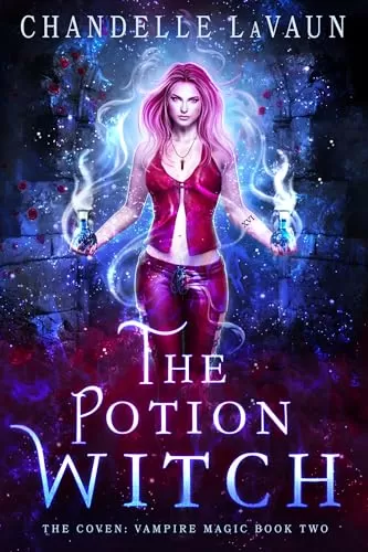 The Potion Witch (The Coven: Vampire Magic #2) by Chandelle LaVaun