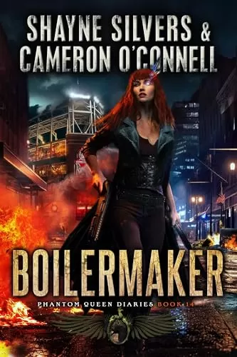 Boilermaker (The Phantom Queen Diaries #14) by Shayne Silvers