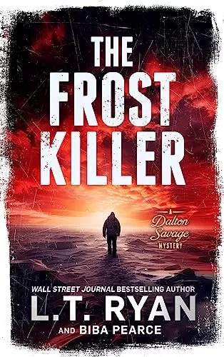 The Frost Killer (A Dalton Savage Mystery #4) by L.T. Ryan, Biba Pearce