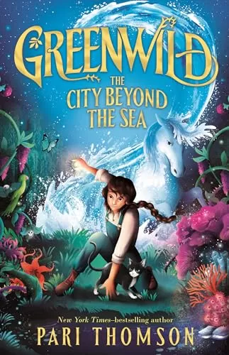 The City Beyond the Sea (Greenwild #2) by Pari Thomson